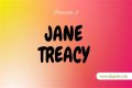 Jane Treacy Height, Weight, Net Worth, Age, Birthday, Wikipedia, Who, Nationality, Biography